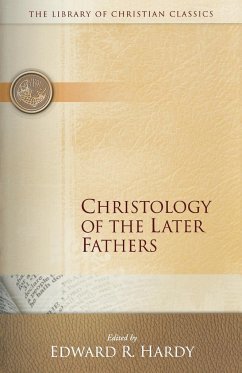 Christology of the Later Fathers,