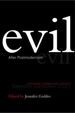 Evil after Postmodernism - Geddes, Jennifer