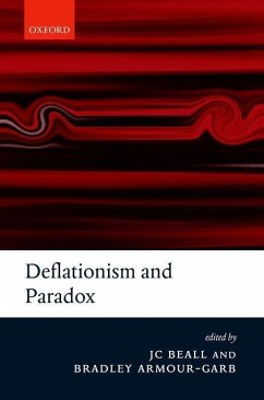 Deflationism and Paradox - Beall, JC / Armour-Garb, Bradley (eds.)