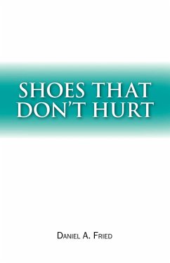 Shoes That Don't Hurt - Fried, Daniel A.