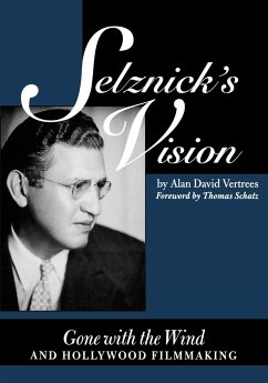 Selznick's Vision - Vertrees, Alan David