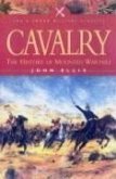 Cavalry: The History of Mounted Warfare