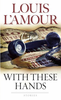 With These Hands: Stories - L'Amour, Louis