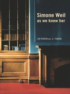 Simone Weil as we knew her - Perrin, Joseph-Marie; Thibon, Gustave