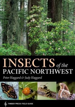 Insects of the Pacific Northwest - Haggard, Peter; Haggard, Judy