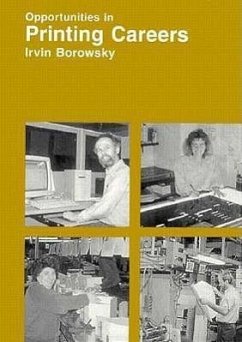 Opportunities in Printing Careers - Borowsky, Irvin J.; Baratz, Lewis