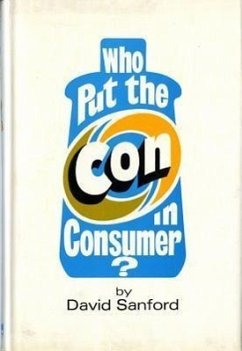 Who Put the Con in Consumer? - Sanford, David