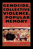 Genocide, Collective Violence, and Popular Memory