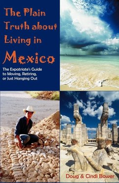 The Plain Truth about Living in Mexico