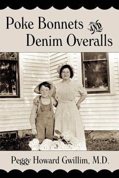 Poke Bonnets and Denim Overalls - Gwillim M. D., Peggy Howard