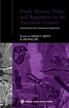 Food, Science, Policy and Regulation in the Twentieth Century - Phillips, Jim / Smith, David F. (eds.)