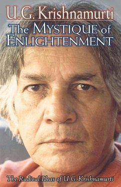 The Mystique of Enlightenment - Krishnamurti, U G