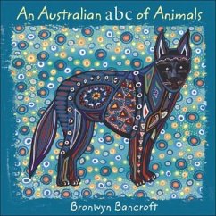 An Australian ABC of Animals - Bancroft, Bronwyn