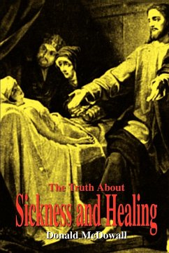 The Truth About Sickness and Healing