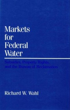 Markets for Federal Water - Wahl, Richard W