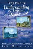 Understanding the Dreams You Dream, Vol. 2: Every Dreamer's Handbook