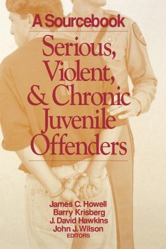 Serious, Violent, and Chronic Juvenile Offenders - Howell, James C.; Krisberg, Barry; Hawkins, J. David