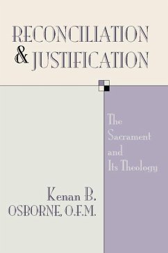 Reconciliation and Justification: The Sacrament and Its Theology - Osborne, Kenan
