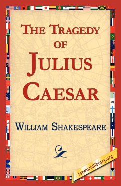 The Tragedy of Julius Caesar - Shakespeare, William