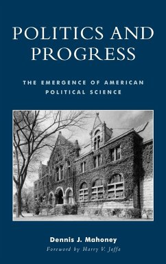 Politics and Progress - Mahoney, Dennis J.