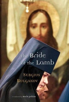 The Bride of the Lamb - Bulgakov, Sergius; Bulgakov, Sergei Nikolaevich