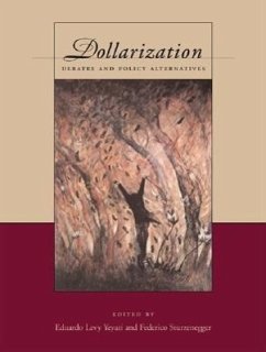 Dollarization: Debates and Policy Alternatives - Yeyati, Eduardo Levy / Sturzenegger, Federico (eds.)