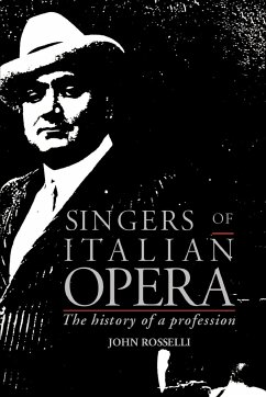 Singers of Italian Opera - Rosselli, John (University of Sussex)