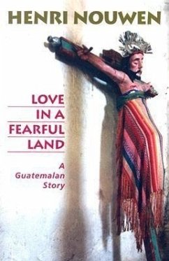 Love in a Fearful Land - Nouwen, Henri J M