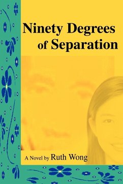 Ninety Degrees of Separation - Wong, Ruth