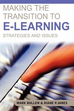 Making the Transition to E-Learning: Strategies and Issues - Herausgeber: Bullen, Mark Janes, Diane P.