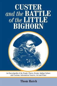 Custer and the Battle of the Little Bighorn - Hatch, Thom
