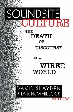 Soundbite Culture - Slayden, David; Whillock, Rita Kirk