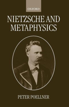 Nietzsche and Metaphysics - Poellner, Peter