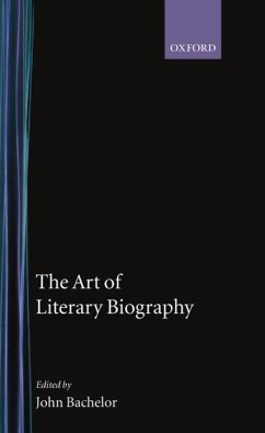 The Art of Literary Biography - Batchelor, John (ed.)