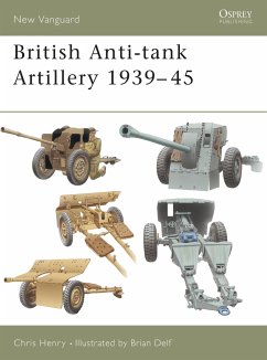 British Anti-Tank Artillery 1939-45 - Henry, Chris