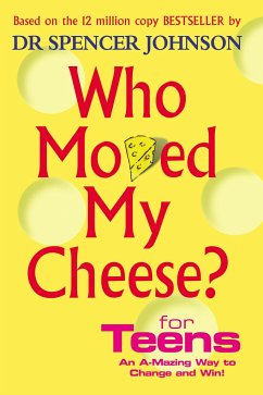 Who Moved My Cheese For Teens - Johnson, Dr Spencer