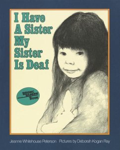 I Have a Sister--My Sister Is Deaf - Peterson, Jeanne Whitehouse