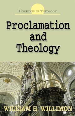 Proclamation and Theology - Willimon, William H.