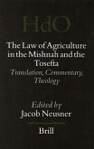 The Law of Agriculture in the Mishnah and the Tosefta (3 Vols)