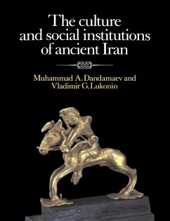 The Culture and Social Institutions of Ancient Iran - Dandamaev, Muhammad A.; Lukonin, Vladimir G.