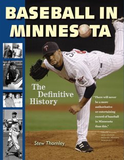 Baseball in Minnesota: The Definitive History - Thornley, Stew