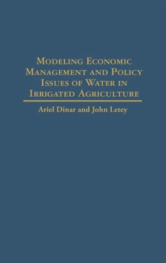 Modeling Economic Management and Policy Issues of Water in Irrigated Agriculture - Dinar, Ariel; Letey, John