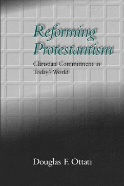 Reforming Protestantism - Ottati, Douglas F.