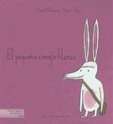 El pequeño conejo blanco - Ballesteros, Xosé