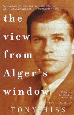 The View from Alger's Window: A Son's Memoir - Hiss, Tony
