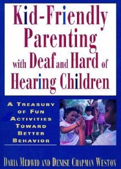 Kid-Friendly Parenting with Deaf and Hard of Hearing Children - Medwid, Daria