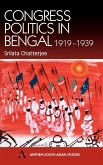 Congress Politics in Bengal 1919-1939