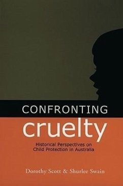 Confronting Cruelty: Child Protect Australia - Shurleescott, Dorothy; Shurleescott, Swain