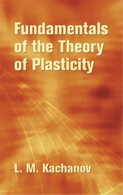 Fundamentals of the Theory of Plasticity - Kachanov, L M