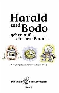 Harald und Bodo gehen auf die Love Parade - Lau, Peter